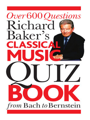 cover image of Richard Baker's Classical Music Quiz Book